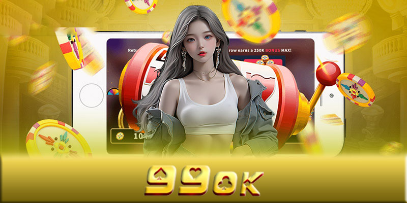 Ứng dụng 99OK - Cách chơi game cá cược trên ứng dụng 99OK